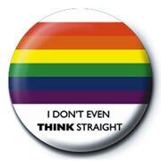 Pride - Badge Think Straight